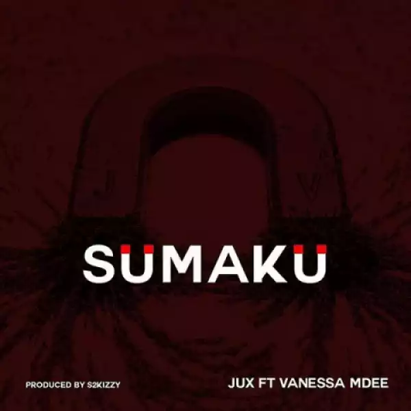 Jux - Sumaku ft. Vanessa Mdee